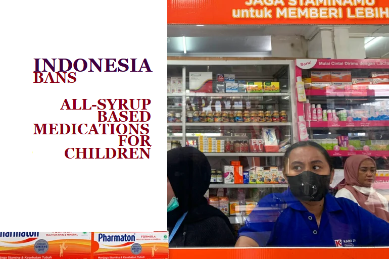 Indonesia AKI deaths among children and ban on syrups